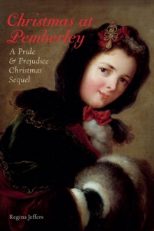 Christmas at Pemberley : A Pride and Prejudice Holiday Sequel, Paperback / softback Book Christmas at Pemberley : A Pride and Prejudice Holiday Sequel, Paperback / softback Book