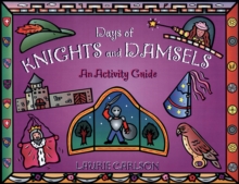 Days of Knights and Damsels : An Activity Guide