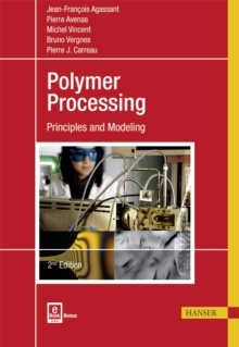 Polymer Processing : Principles and Modeling