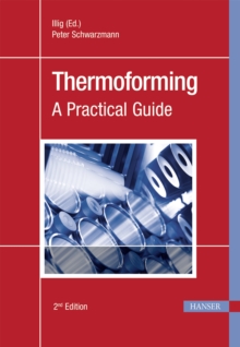 Thermoforming : A Practical Guide