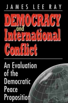 Democracy and International Conflict : An Evolution of the Democratic Peace Proposition