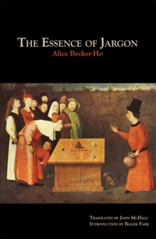 The Essence Of Jargon : Argot & the Dangerous Classes, Paperback Book The Essence Of Jargon : Argot & the Dangerous Classes, Paperback Book