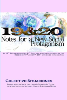19 & 20: Notes For A New Social Protagonism, Paperback Book 19 & 20: Notes For A New Social Protagonism, Paperback Book