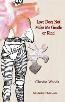 Love Does Not Make Me Gentle Or Kind, Paperback Book Love Does Not Make Me Gentle Or Kind, Paperback Book