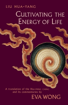 Cultivating The Energy Of Life, Paperback / softback Book Cultivating The Energy Of Life, Paperback / softback Book