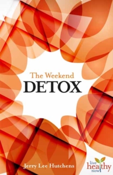 The Weekend Detox, Paperback / softback Book The Weekend Detox, Paperback / softback Book