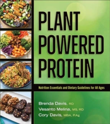 Plant-Powered Protein : Nutrition Essentials and Dietary Guidelines for All Ages