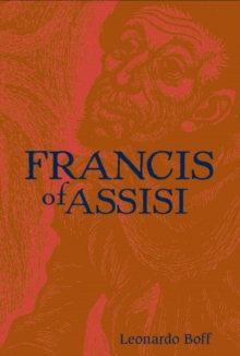 Francis of Assisi : A Model for Human Liberation, Paperback Book Francis of Assisi : A Model for Human Liberation, Paperback Book
