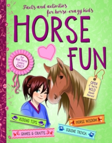 Horse Fun : Facts and Activities for Horse-Crazy Kids