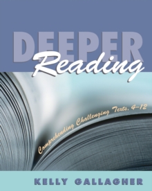 Deeper Reading : Comprehending Challenging Texts, 4-12