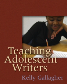 Teaching Adolescent Writers