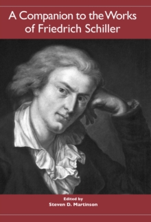 A Companion to the Works of Friedrich Schiller