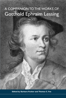 A Companion to the Works of Gotthold Ephraim Lessing