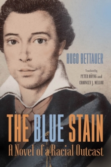 The Blue Stain - A Novel of a Racial Outcast, Paperback / softback Book The Blue Stain - A Novel of a Racial Outcast, Paperback / softback Book
