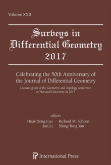 Celebrating the 50th Anniversary of the Journal of Differential Geometry : Lectures given at the Geometry and Topology Conference at Harvard University in 2017, Hardback Book Celebrating the 50th Anniversary of the Journal of Differential Geometry : Lectures given at the Geometry and Topology Conference at Harvard University in 2017, Hardback Book