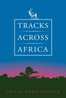 Tracks Across Africa : Another Ten Years