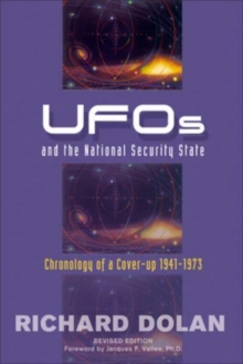 Ufos and the National Security State : Chronology of a Cover-Up 1941-1973