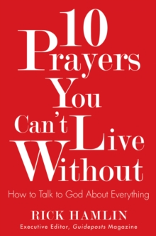 10 Prayers You Can't Live without : How to Talk to God About Everything, Paperback Book 10 Prayers You Can't Live without : How to Talk to God About Everything, Paperback Book