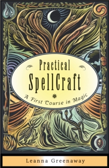 Practical Spellcraft : A First Course in Magic, Paperback / softback Book Practical Spellcraft : A First Course in Magic, Paperback / softback Book