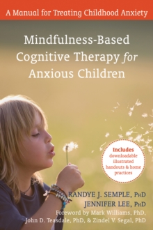 Mindfulness-Based Cognitive Therapy for Anxious Children