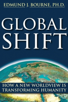 Global Shift : How A New Worldview Is Transforming Humanity