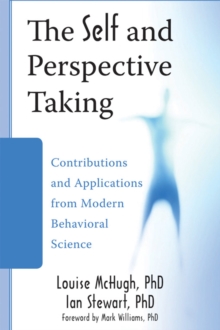 Self And Perspective Taking : Contributions And Applications From Modern Behavioral Science