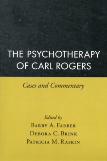 The Psychotherapy of Carl Rogers : Cases and Commentary