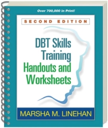 DBT (R) Skills Training Handouts and Worksheets, Second Edition, Paperback Book DBT (R) Skills Training Handouts and Worksheets, Second Edition, Paperback Book