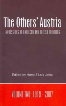 Others' Austria : Impressions of American & British Travelers -- Volume Two: 1919-2007, Paperback Book Others' Austria : Impressions of American & British Travelers -- Volume Two: 1919-2007, Paperback Book