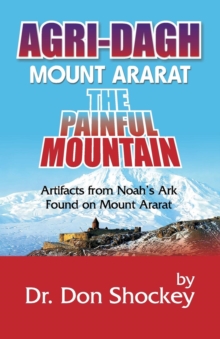 Agri-Dagh : Mount Ararat - The Painful Mountain