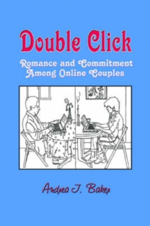 Double Click : Romance and Commitment Among Couples Online