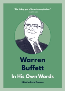 Warren Buffett : In His Own Words, Paperback / softback Book Warren Buffett : In His Own Words, Paperback / softback Book