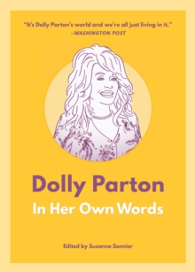 Dolly Parton: In Her Own Words : In Her Own Words