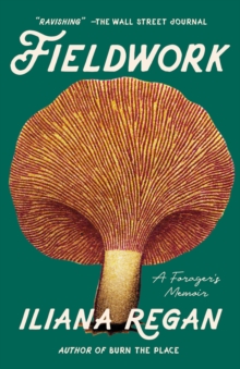 Fieldwork : A Forager's Memoir