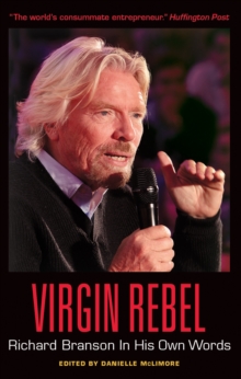 Virgin Rebel: Richard Branson In His Own Words, EPUB eBook Virgin Rebel: Richard Branson In His Own Words, EPUB eBook