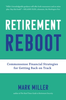 Retirement Reboot : Commonsense Financial Strategies for Getting Back on Track