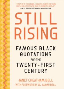 Still Rising : Famous Black Quotations for the Twenty-First Century