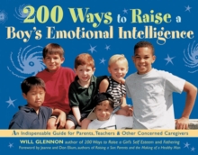 200 Ways to Raise a Boy's Emotional Intelligence, Paperback / softback Book 200 Ways to Raise a Boy's Emotional Intelligence, Paperback / softback Book