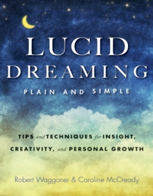 Lucid Dreaming, Plain and Simple : Tips and Techniques for Insight, Creativity, and Personal Growth, Paperback Book Lucid Dreaming, Plain and Simple : Tips and Techniques for Insight, Creativity, and Personal Growth, Paperback Book