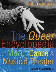 The Queer Encyclopedia of Music, Dance, and Musical Theater