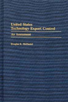 United States Technology Export Control : An Assessment