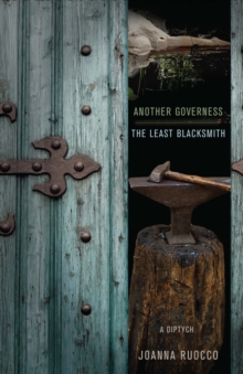 Another Governess / The Least Blacksmith : A Diptych