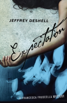 Expectation : A Francesca Fruscella Mystery