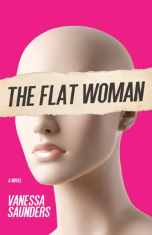 The Flat Woman : A Novel