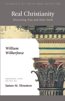 Real Christianity : Discerning True and False Faith