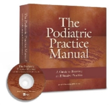 The Podiatric Practice Manual : A Guide to Running an Effective Practice