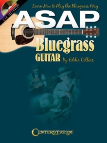 Asap Bluegrass Guitar : Learn How to Play the Bluegrass Way, Mixed media product Book Asap Bluegrass Guitar : Learn How to Play the Bluegrass Way, Mixed media product Book