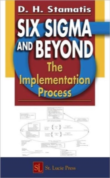 Six Sigma and Beyond : The Implementation Process, Volume VII