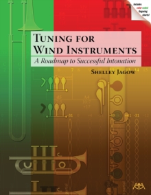 Tuning for Wind Instruments : A Roadmap to Successful Intonation