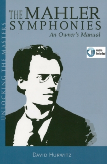 Mahler Symphonies : An Owner's Manual